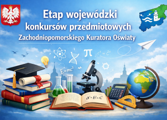 Etap wojewódzki konkursów przedmiotowych Zachodniopomorskiego Kuratora Oświaty