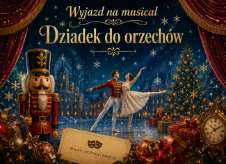 Musical ,,Dziadek do Orzechów"